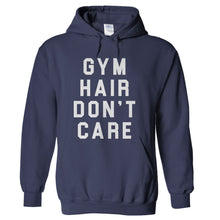 Load image into Gallery viewer, Gym Hair Don't Care - T Shirt - hoodie_navy_d51f98dc-55fc-4481-be4c-10a4315bfee5