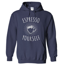 Load image into Gallery viewer, Espresso Yourself - T Shirt - hoodie_navy_d69ae90d-e66c-479f-b012-ef6306f0d99e