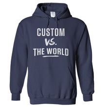 Load image into Gallery viewer, (Custom) Vs The World - T Shirt - hoodie_navyblue_7ebb4816-4f85-4f69-b403-1e9a43fc6d18