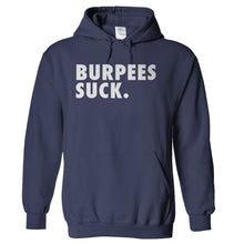 Load image into Gallery viewer, Burpees Suck - T Shirt - hoodie_navyblue_828e7e4c-5c93-4138-9e69-8b367b1ef016