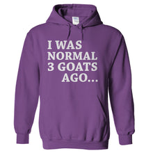 Load image into Gallery viewer, I Was Normal Three Goats Ago - T Shirt - hoodie_purple_fa32f386-5886-48e0-a359-a7085c321791