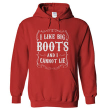 Load image into Gallery viewer, I Like Big Boots And I Cannot Lie - T Shirt - hoodie_red_77fa3990-1b70-40a4-af10-ce07c51b4c82