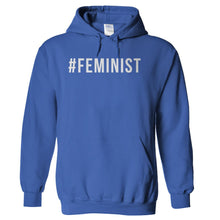 Load image into Gallery viewer, #Feminist - T Shirt - hoodie_royal_954b59a3-50fc-4dcc-8be4-92e155634d3a