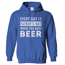 Load image into Gallery viewer, Every Day Is Father's Day When You Have Beer - T Shirt - hoodie_royal_aeda549e-962d-4729-b4ee-e2cd75e68708