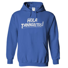 Load image into Gallery viewer, Hola Tanneritos! - T Shirt - hoodie_royalblue_c115011e-257e-4acf-947c-6c58261e5d83