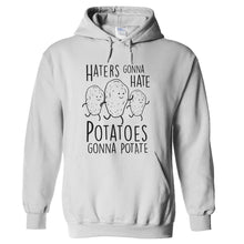 Load image into Gallery viewer, Haters Gonna Hate, Potatoes Gonna Potate - T Shirt - hoodie_white_ca18ee61-c912-4f2c-aab2-4164d8d49a08