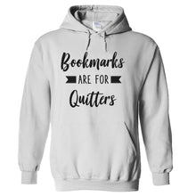 Load image into Gallery viewer, Bookmarks Are For Quitters - T Shirt - hoodie_white_cccf6562-d49d-4545-9e57-2ec3e43ebc69