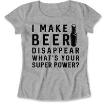 Load image into Gallery viewer, I Make Beer Disappear - T Shirt - i-make-beer-disappear-ladies-grey