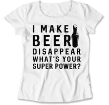 Load image into Gallery viewer, I Make Beer Disappear - T Shirt - i-make-beer-disappear-ladies-white