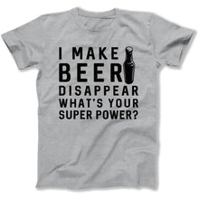 Load image into Gallery viewer, I Make Beer Disappear - T Shirt - i-make-beer-disappear-tshirt-grey