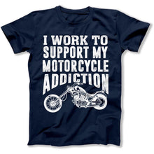 Load image into Gallery viewer, I Work To Support My Motorcycle Addiction - T Shirt - i-work-to-support-motorcycle-addiction-tshirt-navy