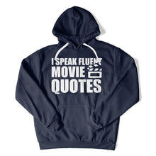 Load image into Gallery viewer, I Speak Fluent Movie Quotes - T Shirt - ispeakfluentmoviequotes-hoodie-navy
