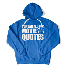 Load image into Gallery viewer, I Speak Fluent Movie Quotes - T Shirt - ispeakfluentmoviequotes-hoodie-royal
