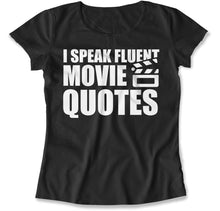 Load image into Gallery viewer, I Speak Fluent Movie Quotes - T Shirt - ispeakfluentmoviequotes-ladies-black