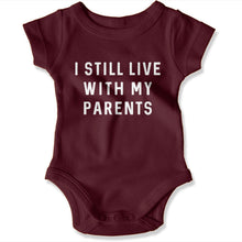 Load image into Gallery viewer, I Still Live With My Parents - Baby Bodysuit - istilllivewithmyparents-maroon-onesie