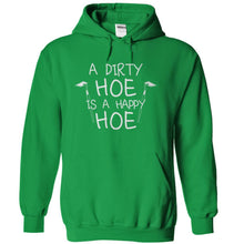 Load image into Gallery viewer, A Dirty Hoe Is A Happy Hoe - T Shirt - kellygreen_06e0b5fe-ad43-44c0-9cb5-f28d30686e96