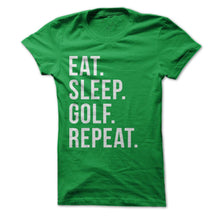 Load image into Gallery viewer, Eat Sleep Golf Repeat - T Shirt - kellygreen_06ed9c2e-53b2-464d-a53a-2997fb843fff
