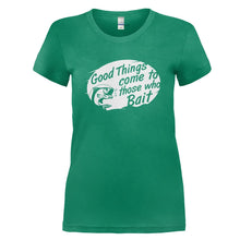 Load image into Gallery viewer, Good Things Come to Those Who Bait - T Shirt - kellygreen_1719e601-7f1d-482a-bdc7-b7ae3992a90a