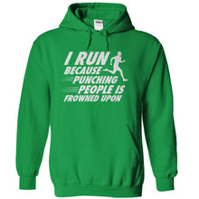 Load image into Gallery viewer, I Run Because Punching People Is Frowned Upon - T Shirt - kellygreen_3a0b6d4a-bb08-45be-b8b0-67ae6e802a15