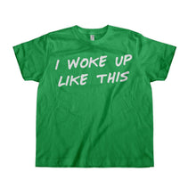Load image into Gallery viewer, I Woke Up Like This - Kids - kellygreen_53b1cc01-b8ff-463f-8d23-7bd91522bd70
