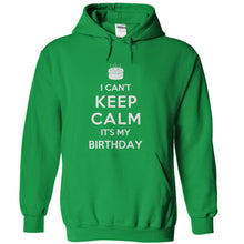 Load image into Gallery viewer, I Can't Keep Calm, It's My Birthday - T Shirt - kellygreen_6dfef36b-20d7-4e9f-a45c-a36b91a2ba39