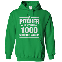 Load image into Gallery viewer, A Pitcher Is Worth 1000 Slurred Words - T Shirt - kellygreen_7c928ec8-4131-4fbb-afbf-cd7f3117f7cd
