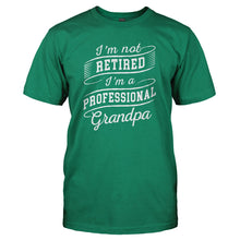 Load image into Gallery viewer, I'm Not Retired I'm a Professional Grandpa - T Shirt - kellygreen_b2a5094f-9768-45cf-a661-1bab1378f8c7