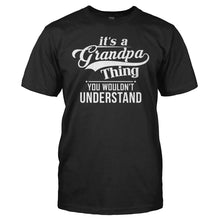 Load image into Gallery viewer, It's a Grandpa Thing - T Shirt - men_black_0237ea0c-a601-4af1-9018-68110e45ea51