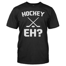 Load image into Gallery viewer, Hockey, Eh? - T Shirt - men_black_0ece5709-fa41-4881-aadb-e26bae217be8