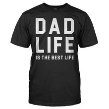 Load image into Gallery viewer, Dad Life Is The Best Life - T Shirt - men_black_1a5150e2-8f18-4a95-a9c2-e117e0369373