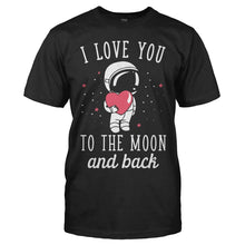 Load image into Gallery viewer, I Love You To The Moon And Back - T Shirt - men_black_1cdeb318-696c-43eb-8fa2-d3c785fdaf07