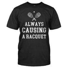 Load image into Gallery viewer, Always Causing a Racquet - T Shirt - men_black_355aa29d-37a1-4489-a198-ef1d15111a96