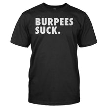 Load image into Gallery viewer, Burpees Suck - T Shirt - men_black_361830ff-fd2f-4fe6-8db7-8a53b0f1b316