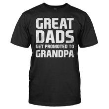 Load image into Gallery viewer, Great Dads Get Promoted To Grandpa - T Shirt - men_black_41fc6185-4298-4c3b-9a50-e7476921198b