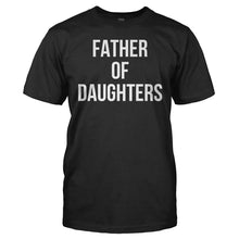 Load image into Gallery viewer, Father of Daughters - T Shirt - men_black_47ce5866-92b9-4ecd-a5fd-3e04e9e9441f