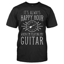 Load image into Gallery viewer, It's Always Happy Hour When I'm Playing My Guitar - T Shirt - men_black_484e3a38-11ad-41ca-a4c6-3e296d3cbd29