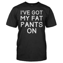 Load image into Gallery viewer, I've Got My Fat Pants On - T Shirt - men_black_4950442c-3f44-447f-b490-c4bda1ffc9b7