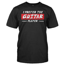 Load image into Gallery viewer, I Prefer the Guitar Player - T Shirt - men_black_4ff30ed7-bdb5-47ba-b075-095727eca2cc