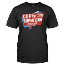 Load image into Gallery viewer, Cop By Day. Super Dad By Night - T Shirt - men_black_5c492f63-6c22-4cbb-ab46-55e4ceb18f8d