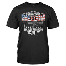 Load image into Gallery viewer, High Capacity Freedom Because Reloading Is Silly - T Shirt - men_black_5ea5dde6-84c5-4d9c-81c7-c4168891dbd1