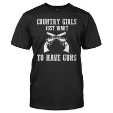 Load image into Gallery viewer, Country Girls Just Want to Have Guns - T Shirt - men_black_63013c2f-de75-4ab6-83c6-4351062a0eca