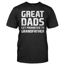 Load image into Gallery viewer, Great Dads Get Promoted To Grandfather - T Shirt - men_black_64a5fa09-8216-4e9b-a00f-85ca0c8a6004