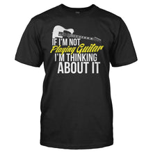 Load image into Gallery viewer, If I'm Not Playing Guitar I'm Thinking About It - T Shirt - men_black_69784f2f-fa56-4f49-9191-b38105cb1038