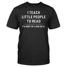 Load image into Gallery viewer, I Teach Little People To Read - T Shirt - men_black_6e91782c-ea30-4de1-808f-59fa03792190