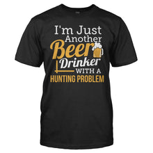 Load image into Gallery viewer, Just A Beer Drinker With a Hunting Problem - T Shirt - men_black_716adf2f-476a-4e00-a567-d115930288ad