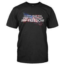 Load image into Gallery viewer, I Can't Hear You Over The Sound of My Freedom - T Shirt - men_black_74dc6320-30b9-440c-b2e3-8e6b137a069f