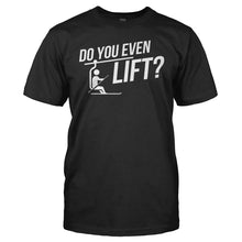 Load image into Gallery viewer, Do You Even Lift? - T Shirt - men_black_79a40d9d-0eba-4146-84f8-7da191e131fc