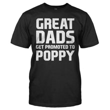 Load image into Gallery viewer, Great Dads Get Promoted To Poppy - T Shirt - men_black_7b1ea4e0-8bbb-4608-b956-d6d926ceb80b