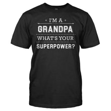 Load image into Gallery viewer, I'm a Grandpa, What's Your Superpower? - T Shirt - men_black_8be1eff5-f88b-4f3a-8cb2-a38bdfc36bcb