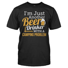 Load image into Gallery viewer, Just A Beer Drinker With a Camping Problem - T Shirt - men_black_97a0321b-91fc-4b45-9bcf-aff086a7b870